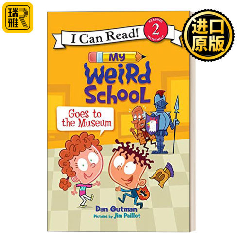 My Weird School: Goes to the Museum 疯狂学校分级读物 I Can Read Level 2