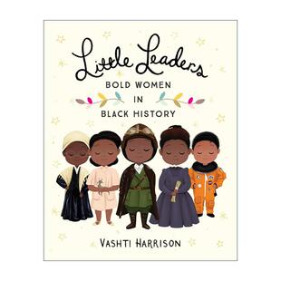 英文原版 Little Leaders Bold Women in Black History 小领袖 黑人历史上勇敢的女性 精装 英文版 进口英语原版书籍