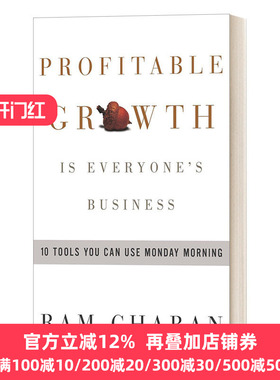 Profitable Growth is Everyone's Business: 10 Tools You Can Use Monday Morning 持续增长：企业持续盈利的10大法宝 精装