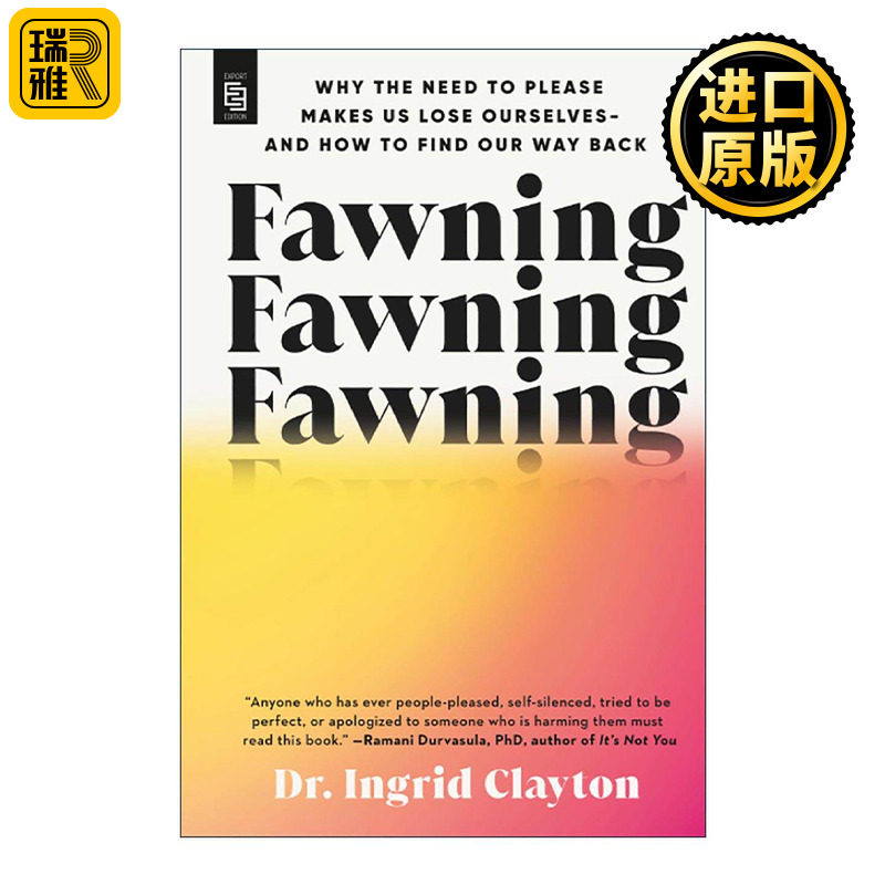 英文原版 Fawning 讨好反应 第4种创伤应激行为模式 临床心理学家英格丽德·克莱顿 英文版 进口英语原版书籍