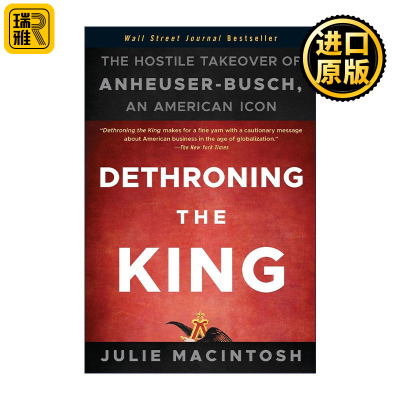 Dethroning the King 废黜国王 恶意收购美国啤酒之王安海斯布希公司