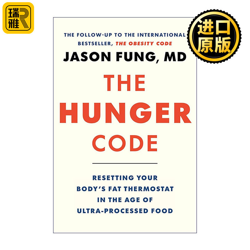 英文原版 The Hunger Code 饥饿密码 超加工食品时代重置身体脂肪恒温器 肥胖代码续篇 癌症密码作者杰森·冯 进口英语原版书籍