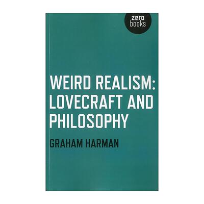 英文原版 Weird Realism 怪异实在论 洛夫克拉夫特与哲学 格拉汉姆·哈曼 英文版 进口英语原版书籍