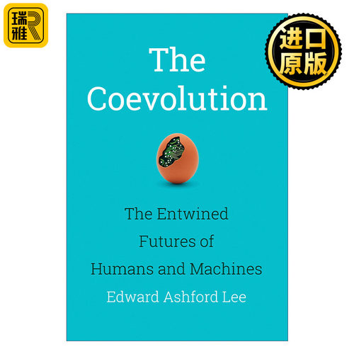 The Coevolution (The MIT Press) 协同进化 人类与机器融合的未来 Edward Ashford Lee 精装
