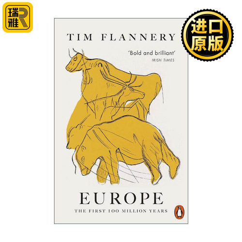 英文原版 Europe The First 100 Million Years 欧洲 过去一亿年的历史 Tim Flannery 英文版 进口英语原版书籍
