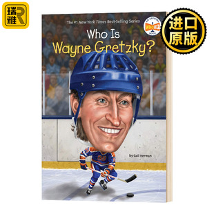 Who Is Wayne Gretzky?(Who Was?) 韦恩格雷茨基是谁？ 英文原版
