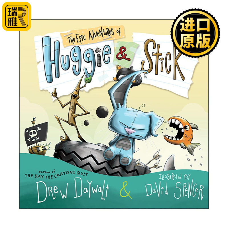 英文原版 The Epic Adventures of Huggie & Stick 毛绒兔和小树杈的环球大冒险 儿童精装绘本 小蜡笔大罢工系列作者德鲁·戴沃特