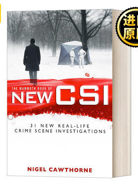 新CSI的巨著 30多个真实犯罪现场调查中的法医学 英文原版 The Mammoth Book of New CSI 英文版 Nigel Cawthorne进口英语书籍