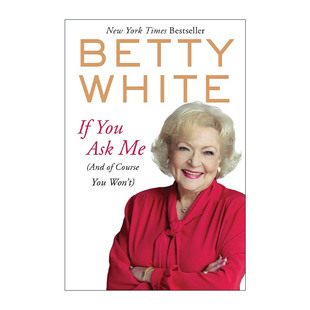 Ask 如果你问我 Betty 燃情克利夫兰 White贝蒂·怀特自传 You