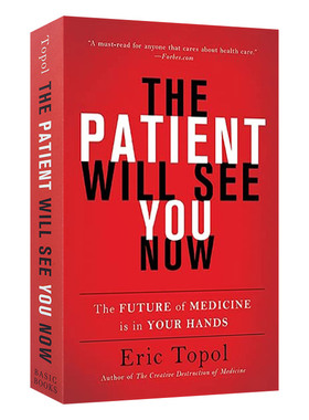 The Patient Will See You Now 未来医疗 智能时代的个体医疗革命 Eric Topol