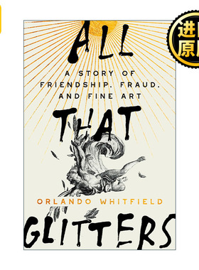 英文原版 All That Glitters 金玉其外 美国艺术经销商Orlando Whitfield自传 精装 英文版 进口英语原版书籍