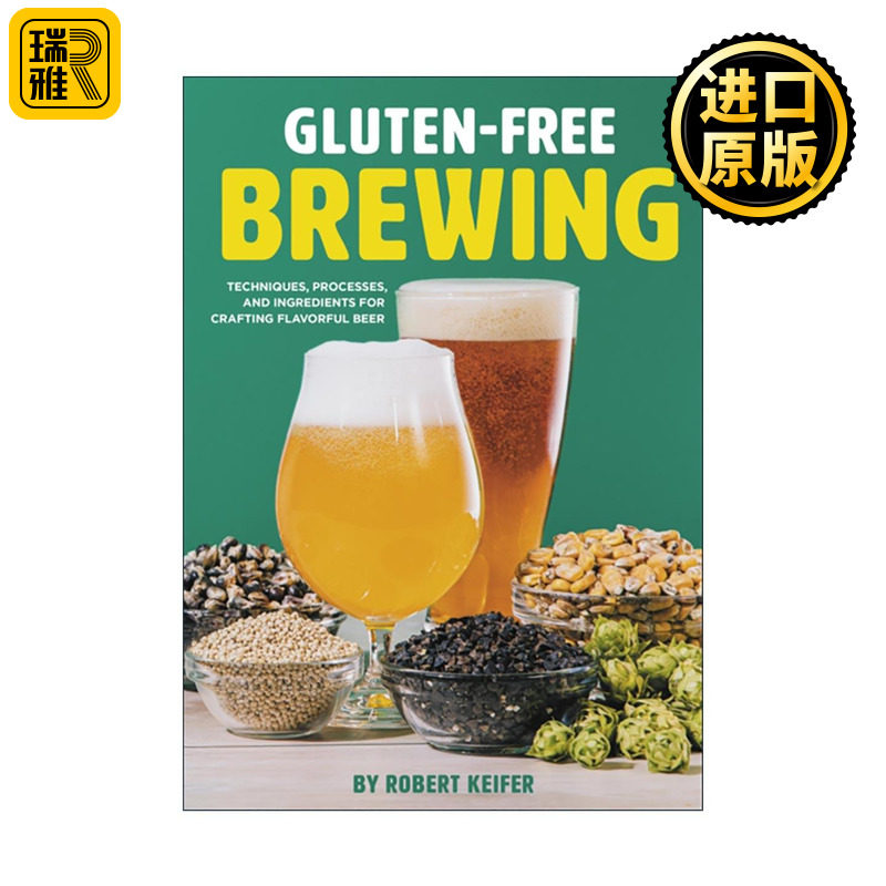 英文原版 Gluten-Free Brewing 无麸质酿造 酿造风味啤酒的技术 流程与原料 英文版 进口英语原版书籍