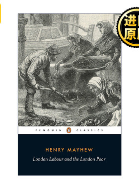 London Labour and the London Poor (Penguin Classics) 伦敦劳工与伦敦穷人 Henry Mayhew 企鹅经典 英文原版
