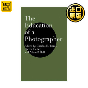 英文原版 The Education of a Photographer 摄影教育 纽约视觉艺术学院摄影系主任Charles Traub 英文版 进口英语原版书籍
