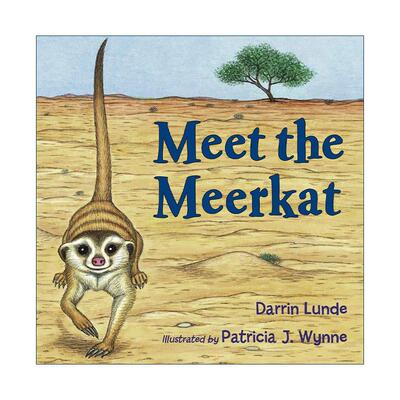 英文原版 Meet the Meerkat 这是猫鼬 儿童绘本 史密森学会哺乳动物学家Darrin Lunde 英文版 进口英语原版书籍