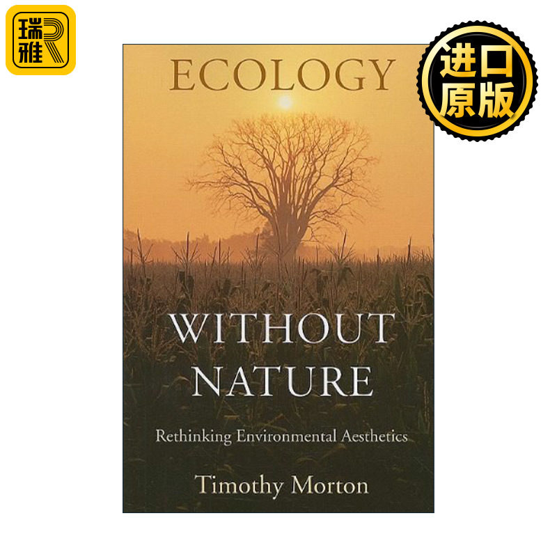 英文原版 Ecology without Nature 无自然的生态学 重新思考环境美学 蒂莫西·莫顿 英文版 进口英语原版书籍