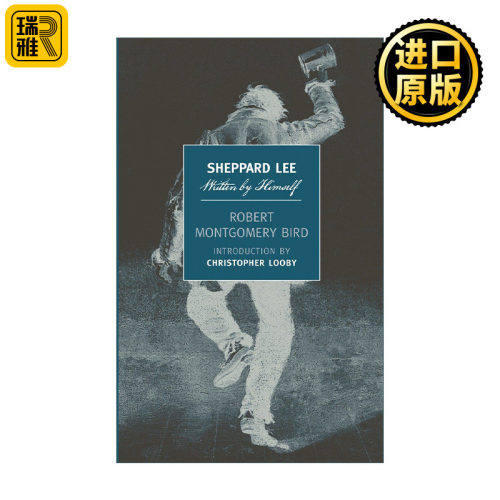 Sheppard Lee, Written by Himself (New York Review Books Classics) 谢帕德李 自己写的 讽刺小说 Robert Montgomery Bird