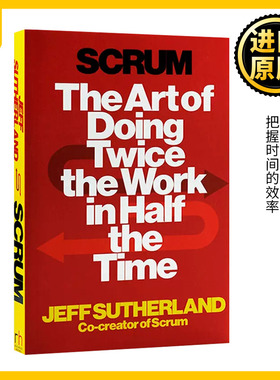 敏捷革命 用一半的时间做两倍的事 Scrum The Art of Doing Twice the Work in Half the Time 英文原版 时间管理进口英语书