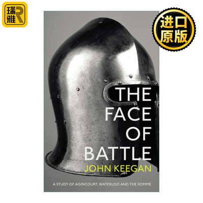 The Face Of Battle 战争的面目 阿金库尔、滑铁卢与索姆河战役 约翰·基根