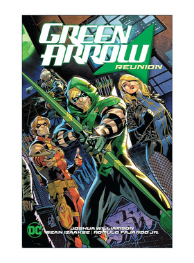 英文原版 Green Arrow Vol. 1: Reunion 绿箭侠 卷一 重聚 DC漫画 Joshua Williamson 英文版 进口英语原版书籍