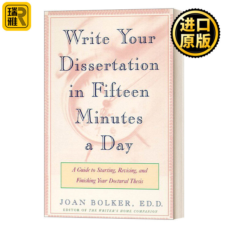 英文原版 Writing Your Dissertation in Fifteen Minutes a Day 每天15分钟写论文 开始 修改和完成博士论文指南 英文版 进口书