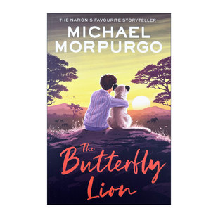 Lion 蝴蝶狮 新版 英文原版 战马作者迈克尔·莫波格Michael Butterfly 英国国宝级儿童文学作家 Morpurgo The