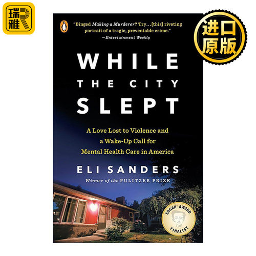 英文原版 While the City Slept 当城市沉睡时 敲响美国精神卫生保健的警钟 爱伦坡奖入围 Eli Sanders 英文版 进口英语原版书籍