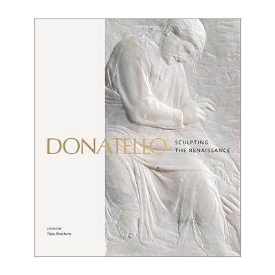 英文原版 Donatello Sculpting the Renaissance 多纳泰罗 意大利文艺复兴雕塑 精装 英文版 进口英语原版书籍