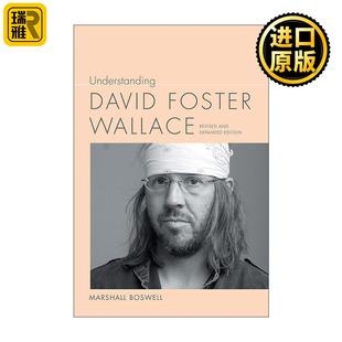 Understanding David Foster Wallace 理解当代美国文学之 大卫·福斯特·华莱士 南卡罗来纳大学文学研究系列