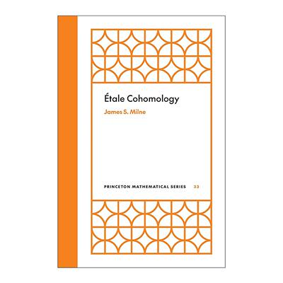 英文原版 étale Cohomology 艾达尔上同调 斯蒂尔数学阐述奖得主James S. Milne 英文版 进口英语原版书籍
