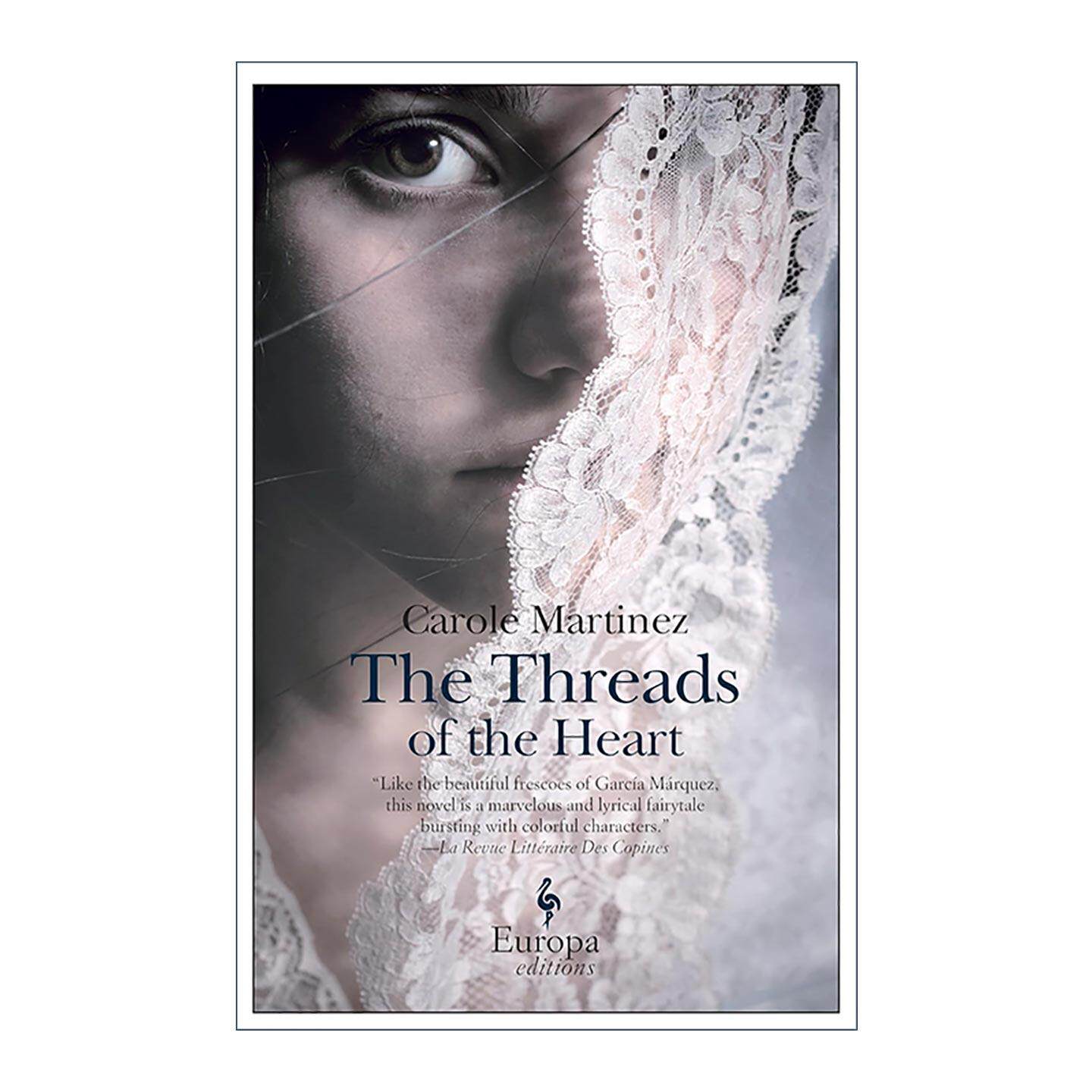 英文原版 The Threads of the Heart 心之丝线 法国作家Carole Martinez 魔幻现实主义小说 英文版 进口英语原版书籍