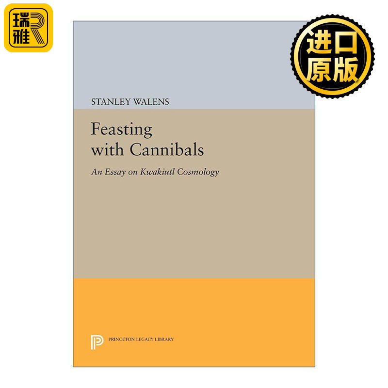 英文原版 Feasting With Cannibals 宴饮与食人族 关于夸扣特尔宇宙学的论文 北美原住民 人类学 英文版 进口英语原版书籍