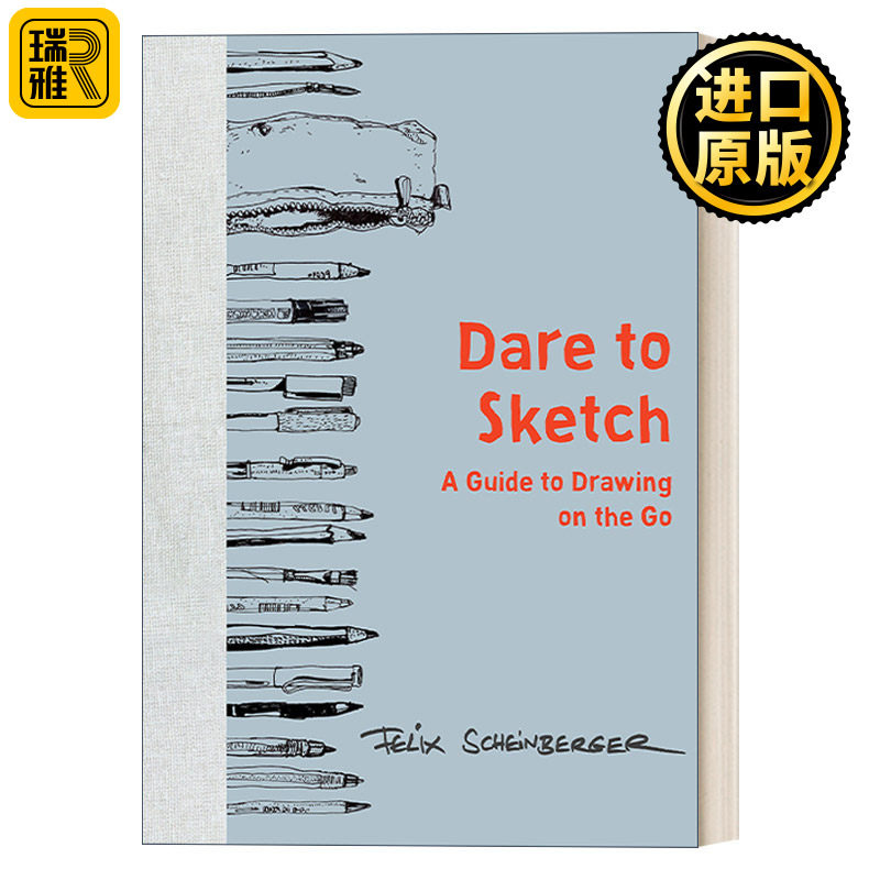 Dare to Sketch 敢于素描:随时随地画图的指南 涂鸦 Felix Scheinberger 精装