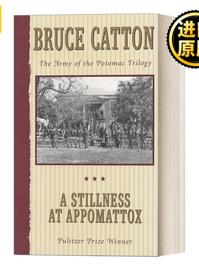 英文原版 A Stillness at Appomattox The Army of the Potomac Trilogy 沉寂的阿波麦托克斯 美国南北战争三部曲3 1954普利策奖