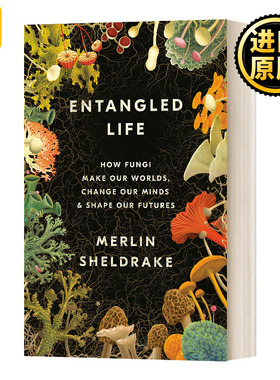 Entangled Life 纠缠的生命 真菌如何创造我们的世界 精装 英文原版