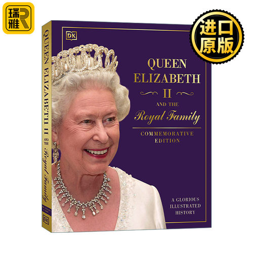 Queen Elizabeth II and the Royal Family: A Glorious Illustrated History 英国女王伊丽莎白二世和王室 图解英国历史 精装