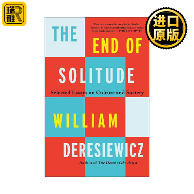 英文原版 The End of Solitude 独处的终结 前耶鲁大学教授William Deresiewicz 优秀的绵羊作者 英文版 进口英语原版书籍