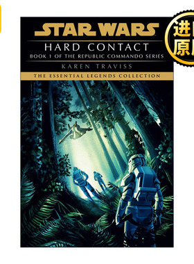 Hard Contact: Star Wars Legends (Republic Commando) 星球大战 共和国突击队1 星际战争传奇 硬接触 Karen Traviss 英文原版