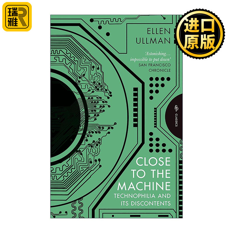 英文原版 Close to the Machine 亲近机器 人与机器的亲密关系与冲突 Ellen Ullman 英文版 进口英语原版书籍