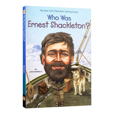 Who Was Ernest Shackleton? 谁是欧内斯特萨克里顿？ 探险家系列 南极 英文原版