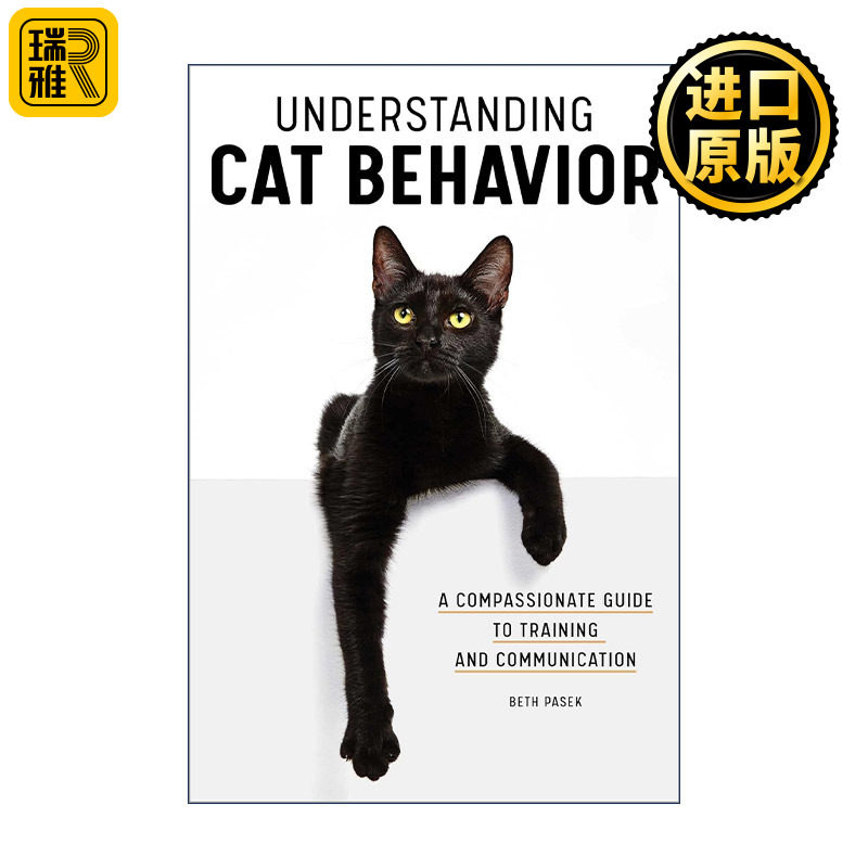 英文原版 Understanding Cat Behavior 理解猫咪的行为 训练与沟通指南 Beth Pasek 英文版 进口英语原版书籍