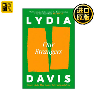 英文原版 Our Strangers 我们的陌生人 国际布克奖作家莉迪亚·戴维斯短篇小说集 英文版 进口英语原版书籍