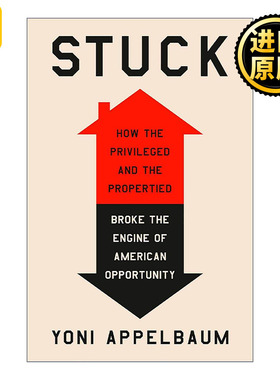 英文原版 Stuck 陷入困境 特权和有产阶层如何打破美国机会的引擎 Yoni Appelbaum 精装 英文版 进口英语原版书籍