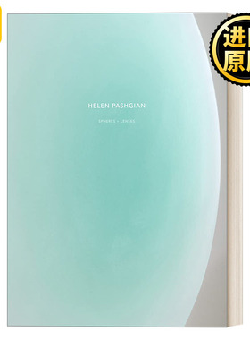 Helen Pashgian: Spheres & Lenses 海伦·帕什吉安：球体和透镜 精装雕塑艺术图册