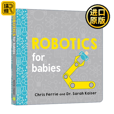 英文原版 Robotics for Babies Baby University 宝宝智学园 幼儿工程院 机器人学 STEM教育 儿童科普百科绘本 纸板书Chris Ferrie