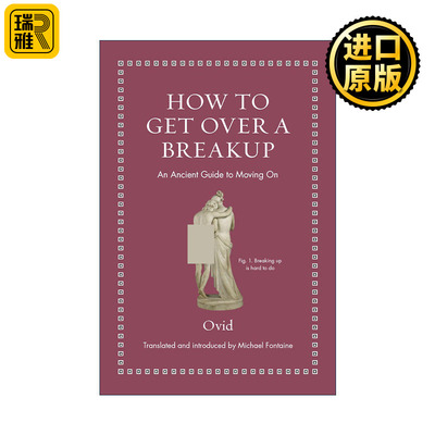 英文原版 How to Get Over a Breakup Ancient Wisdom for Modern Readers 如何从分手中走出来 忘记一段恋情 继续前进的古老指南
