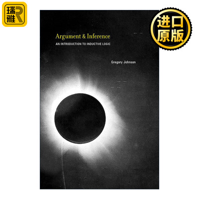 Argument and Inference (The MIT Press) 论证与推理 归纳逻辑导论 Gregory Johnson 精装