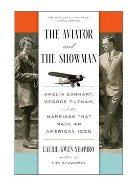 英文原版 The Aviator and the Showman 飞行家与演艺人 造就美国偶像婚姻 纽约时报编辑之选 阿梅莉亚·埃尔哈特 历史 精装英文版