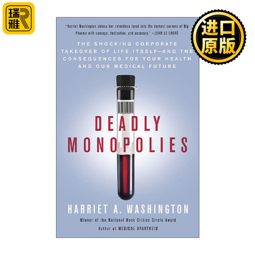 英文原版 Deadly Monopolies 致命的垄断 企业接管生命对医疗未来的影响 利润化 Harriet A. Washington 英文版 进口英语原版书籍