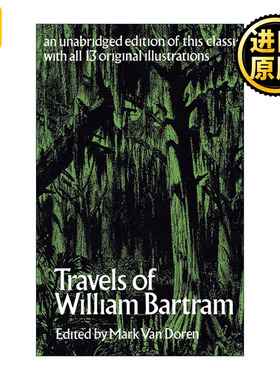 英文原版 Travels of William Bartram 旅行笔记 博物学家威廉·巴特拉姆 自然科学与观察经典著作 插图版 英文版进口英语原版书籍